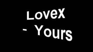 Lovex -  Yours