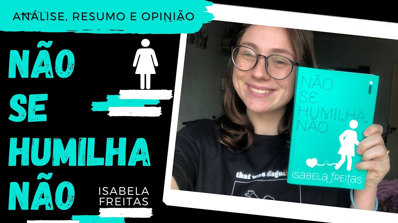 Watch Now NÃO SE HUMILHA NÃO - ISABELA FREITAS - ANÁLISE E RESUMO NÃO SE HUMILHA NÃO - ISABELA FREITAS - ANÁLISE E RESUMO