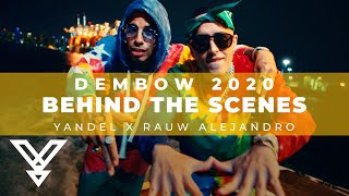 Yandel x Rauw Alejandro - Dembow 2020 (Official BTS -  Behind The Scenes)