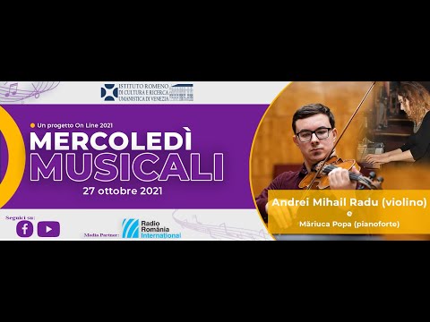 MERCOLEDì MUSICALI 2021 – Andrei Mihail Radu (violino) e Măriuca Popa (pianoforte)