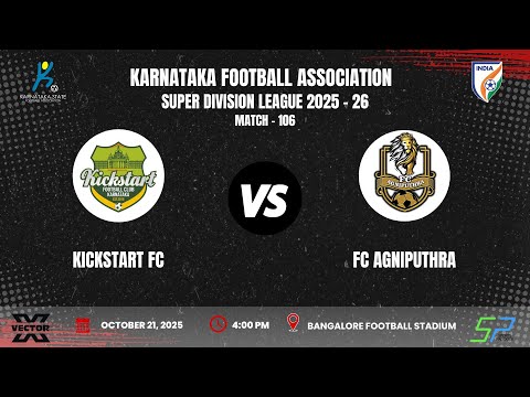 KSFA | SUPER DIVISION LEAGUE 2025 -26 | ROUND - 11 | KICKSTART FC VS FC AGNIPUTHRA | 21.10.25