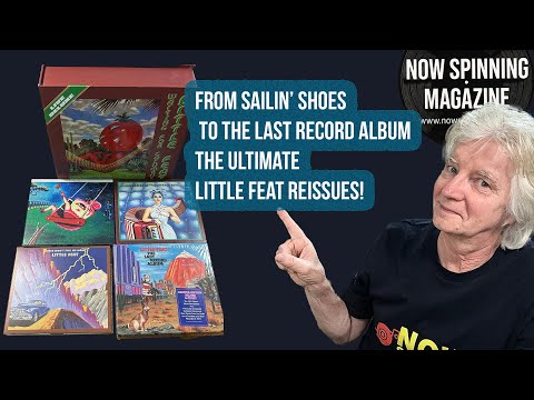 From Sailin’ Shoes to The Last Record Album – The Ultimate Little Feat Reissues!