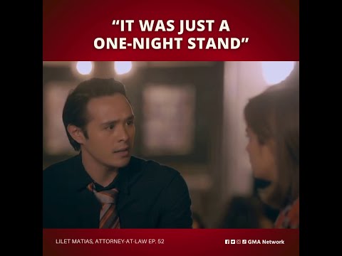 Lilet Matias, Attorney-at-Law: “It was just a one night stand” (Episode 52)