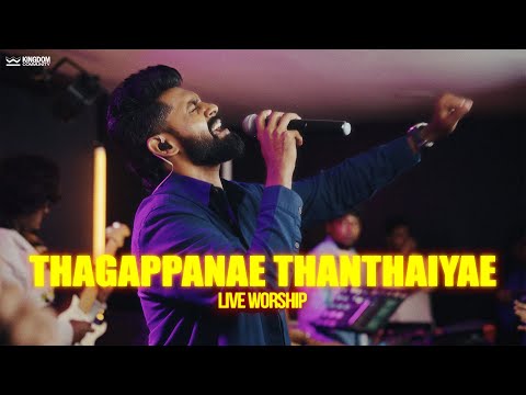 Thagappanae Thanthaiyae - Kingdom Community | Live Worship
