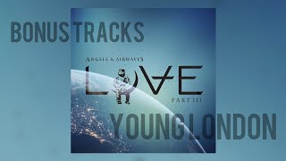 Angels &amp; Airwaves - Young London (LOVE Part III Version) BONUS TRACK