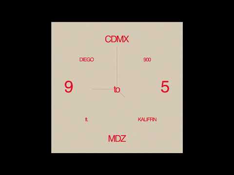 DIEGO 900 - 9 TO 5 (ft. KALIFRN)