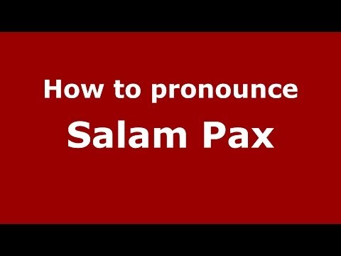 How to pronounce Salam Pax (Arabic/Iraq) - PronounceNames.com