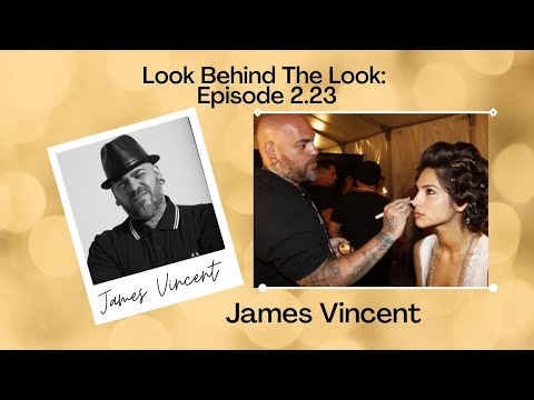 Ep 23 | S2: The James Vincent Interview - including The Makeup Show, The Powder Group, and more!