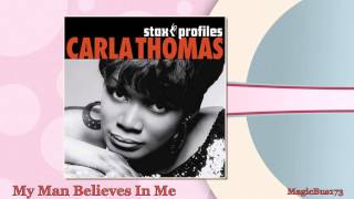 Carla Thomas - My Man Believes In Me