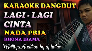 Download lagu Karaoke Dangdut Lagi Lagi Cinta - Rhoma Irama || Nada Pria mp3 Download lagu Karaoke Dangdut Lagi Lagi Cinta - Rhoma Irama || Nada Pria mp3
