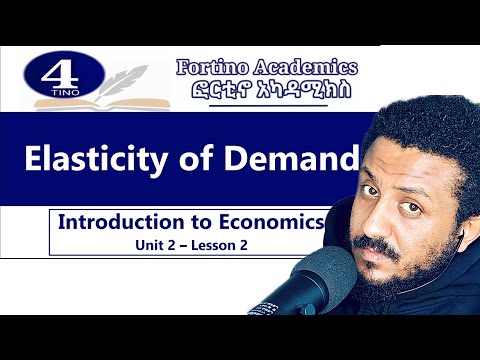 Introduction to Economics | Unit 2 Part 2 | Elasticity of Demand  | Economics 101 | Basic Economics
