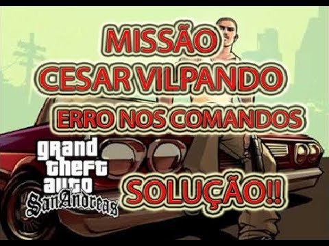 Como Pular a Missão Cesar Vialpando No Grand Theft Auto San Andreas 