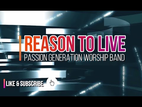 Reason To (live) - Passion Generation Worship…
