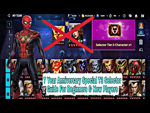 7 Year Anniversary Special T3 Selector Guide For Beginners & New Players - Marvel Future Fight