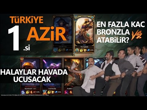 TR Azir 1.si vs 5 Bronz? HALAYLAR HAVADA UÇUŞACAK! League of legends Türkçe, LoL Azir VS