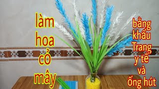 Làm hoa cỏ mây bằng khẩu trang y tế và ống hút cực dể