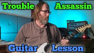 Trouble Assassin Guitar Lesson