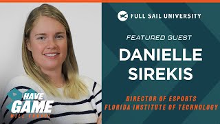 Have Game, Will Travel: Danielle Sirekis | Full Sail University