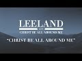 Christ Be All Around Me 