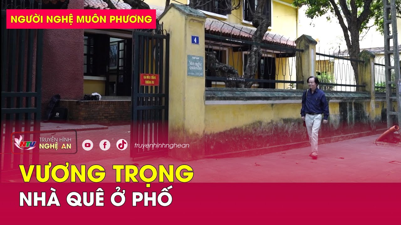 Người Nghệ muôn phương: Vương Trọng - Nhà quê ở phố