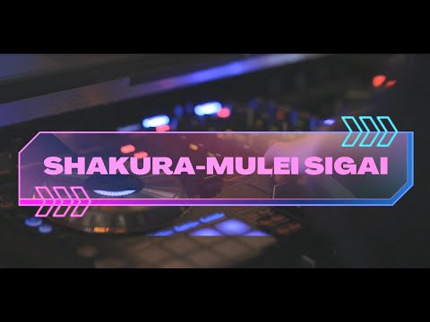 Shakura Mulei Sigai