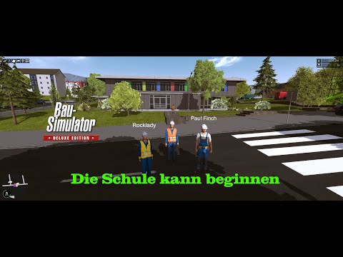 Bau Simulator 2015#117#Die Schule kann beginnen#[GERMAN] [HD] [COOP]