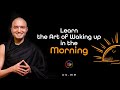 Learn The Art Of Waking Up In The Morning Hindi With English CC