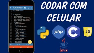 É possível programar com Celular?Melhores IDE/Editor de código para Python,PHP,JavaScript,Java, HTML