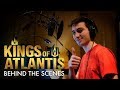 Kings Of Atlantis Behind The Scenes Featurette