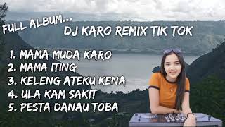 Download lagu DJ KARO REMIX ‼️ VIRAL TIK TOK - LAGU KARO REMIX TERBARU 2024 mp3