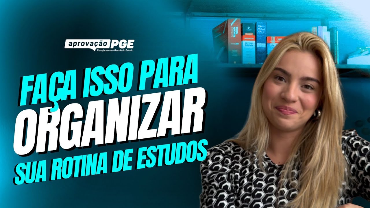 Faça isso para organizar a sua rotina de estudos