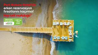 Port Nature Hotel’de erken rezervasyon fırsatlarını kaçırma! 🌴✨