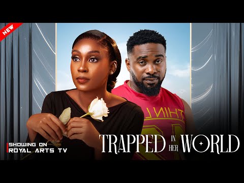 TRAPPED IN HER WORLD - UZOR ARUKWE, LOTA CHUKWU | Latest Full Nigerian Movies 2025