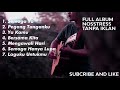Nosstress Full Album ' 7 Lagu '🎶🎶 dan | 1000000000% TANPA IKLAN