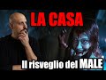 LA CASA Il Risveglio Del MALE Non è MALE