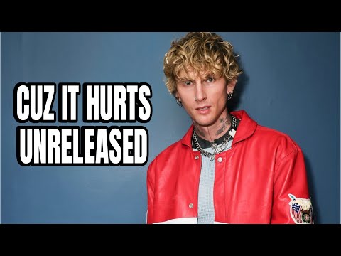 mgk - Cuz it hurts (Unreleased Lyrics)