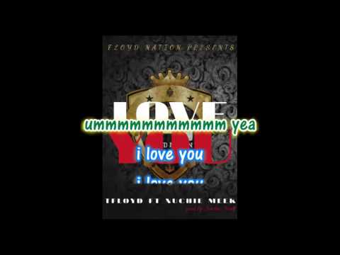 Lyrics. Love you ft NUCHIE MEEK