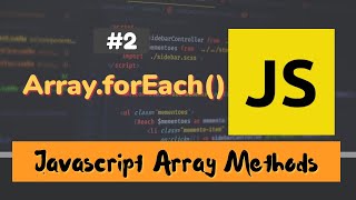 #2: Array .forEach() Method | JavaScript Array Methods