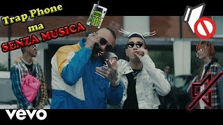 Guè Pequeno - Trap Phone Ma SENZA MUSICA ft. Capo Plaza - |PARODIA|