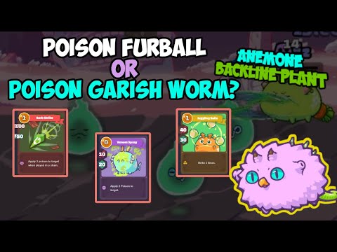 Poison Furball or Garish Worm Chain? Against Anemone or Healing META - Axie Infinity