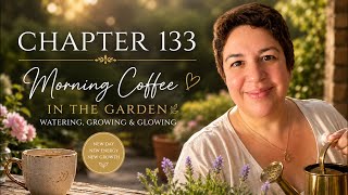 Chapter 133 🌙 Soft Morning Energy, Seeds of Intention & Life Talks LIVE