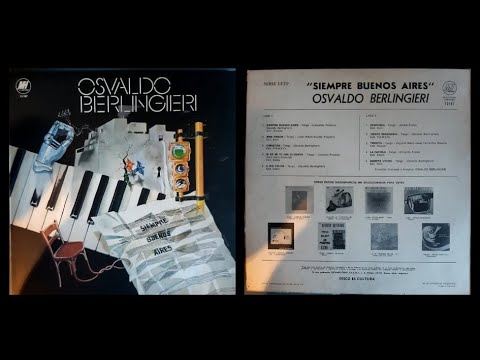 Osvaldo Berlingieri: Siempre Buenos Aires, 1978 (disco completo/full album)