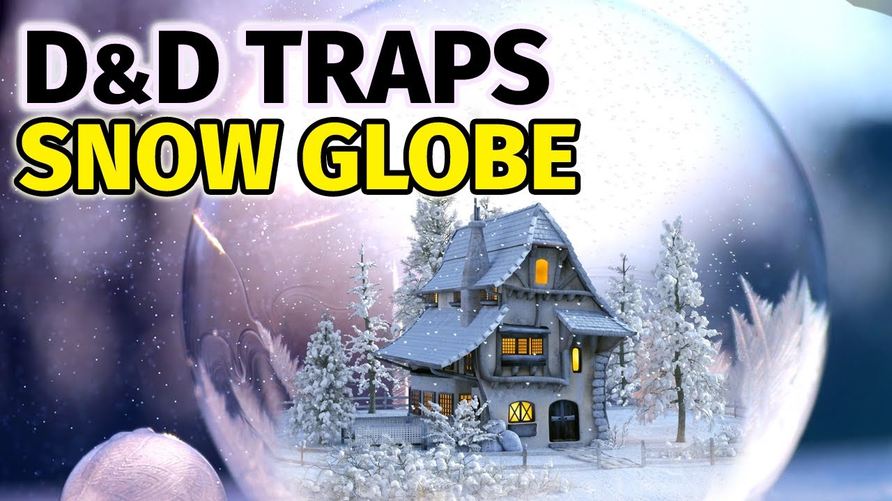 Snow Globe D&D Trap - Holiday and Christmas Ideas for Dungeons and Dragons #dnd
