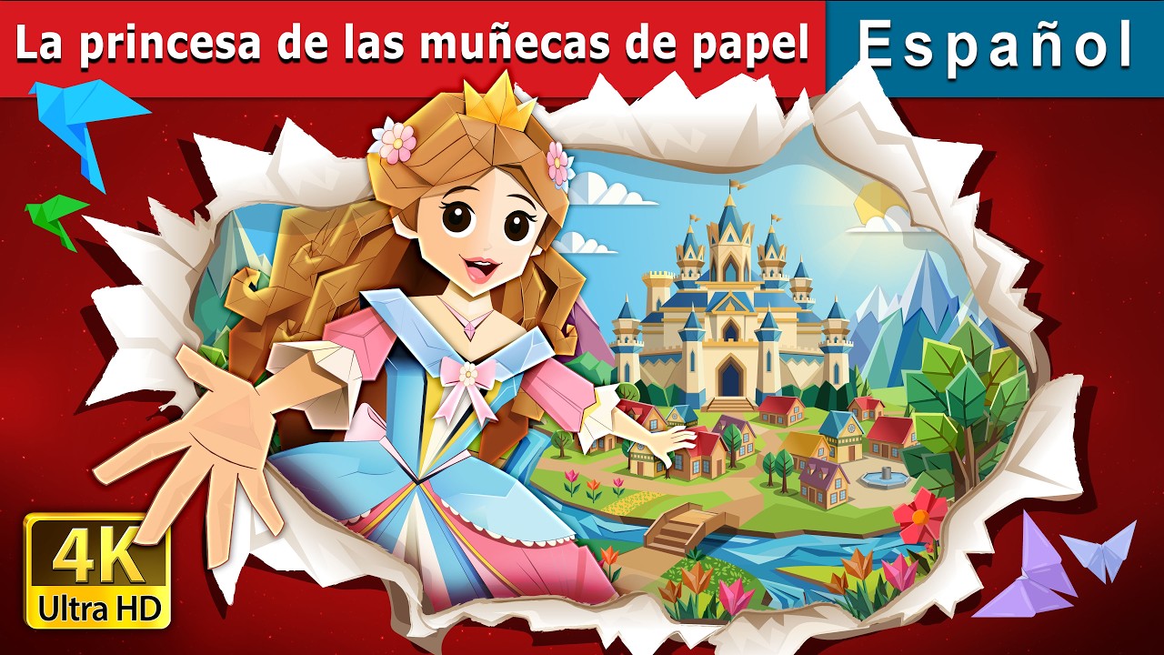 La princesa de las muñecas de papel | The Paper Doll Princess in Spanish | @SpanishFairyTales