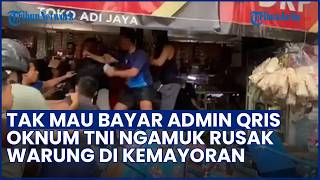 Viral Warung Adi Jaya Kemayoran Dirusak Oknum TNI, Bermula dari Biaya Admin QRIS Rp1.000