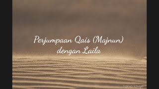 Download lagu Senandung Qais (Majnun) - Perjumpaan Qais dengan Laila mp3