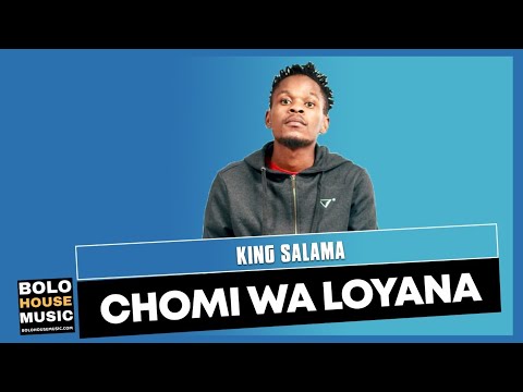 King Salama - Chomi Wa Loyana ( New Hit 2021)
