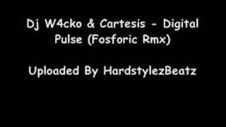 Dj W4cko & Cartesis - Digital Pulse (Fosforic Rmx)
