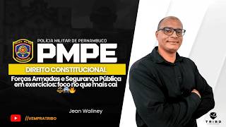 PMPE: Direito constitucional: Forças Armadas e Segurança Pública em exercícios: foco no que mais cai