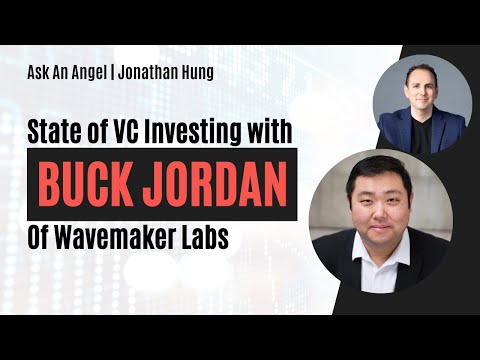 State of VC Investing with Buck Jordan of Wavemaker Labs - YouTube